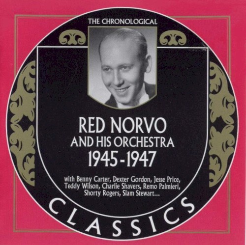 The Chronological Classics: Red Norvo and His Orchestra 1945-1947封面