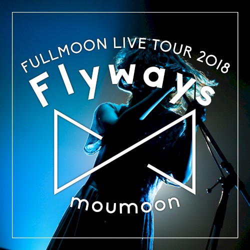 〜Flyways〜 IN YEBISU GARDEN HALL 2018.06.09封面