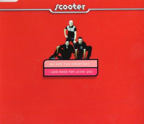 We Are the Greatest / I Was Made for Lovin' You封面