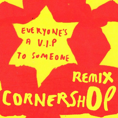 Everyone’s a V.I.P. To Someone (Cornershop remix)封面