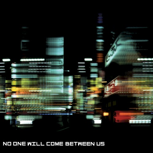 No One Will Come Between Us封面
