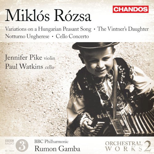 Orchestral Works, Volume 2: Variations on a Hungarian Peasant Song / The Vintner's Daughter / Notturno Ungherese / Cello Concerto封面