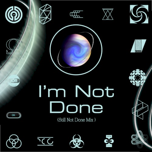 I’m Not Done (Still Not Done mix)封面