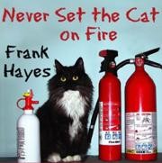 Never Set the Cat on Fire封面