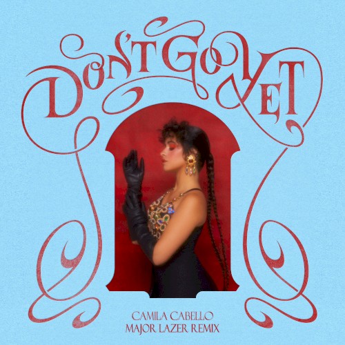 Don’t Go Yet (Major Lazer remix)封面
