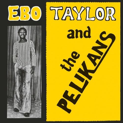Ebo Taylor and The Pelikans封面