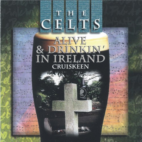 The Celts: Alive and Drinkin' in Ireland封面