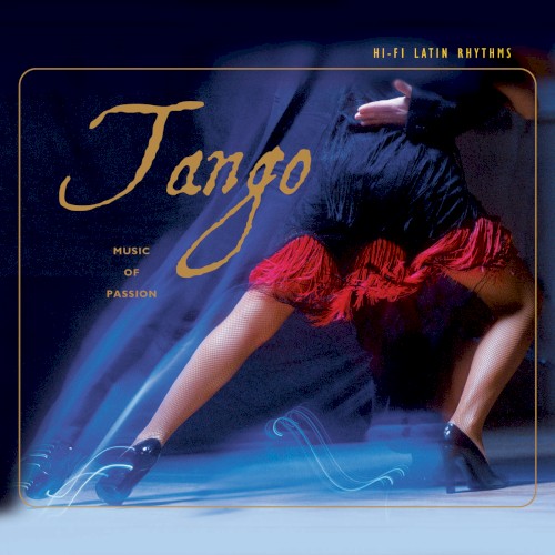 Hi-Fi Latin Rhythms: Tango: Music of Passion封面