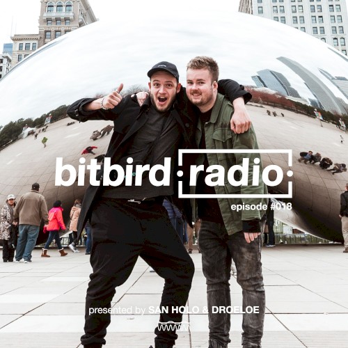 San Holo presents: bitbird Radio #018封面