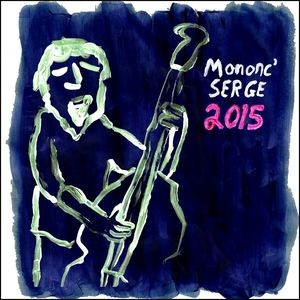 Mononc’ Serge 2015封面