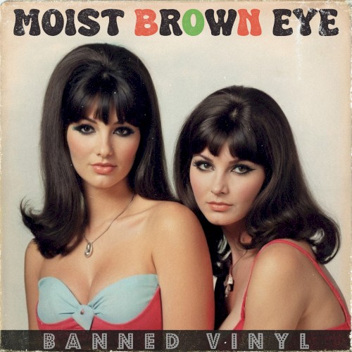 Moist Brown Eye封面