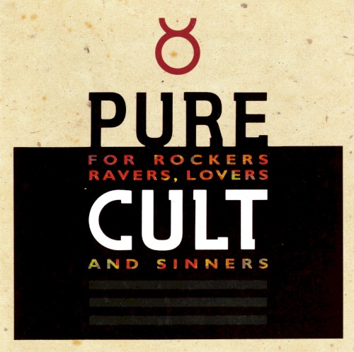 Pure Cult: For Rockers, Ravers, Lovers and Sinners封面