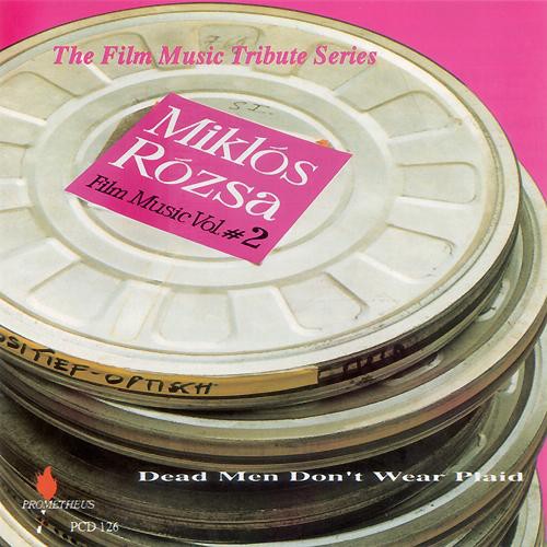 Miklós Rózsa Film Music Vol. #2 (Dead Men Don't Wear Plaid)封面