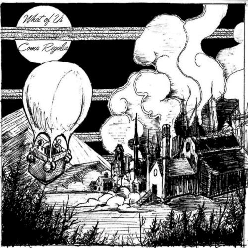 What Of Us / Coma Regalia split 12"封面
