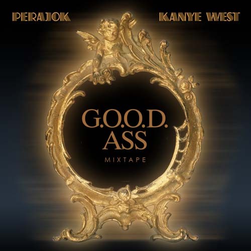 G.O.O.D. Ass Mixtape封面