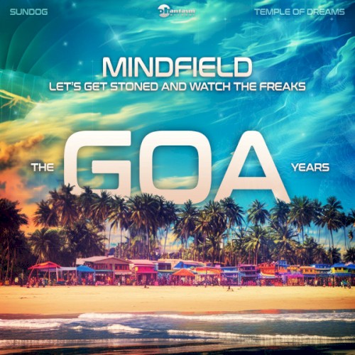 Let's Get Stoned And Watch The Freaks - The Goa Years封面