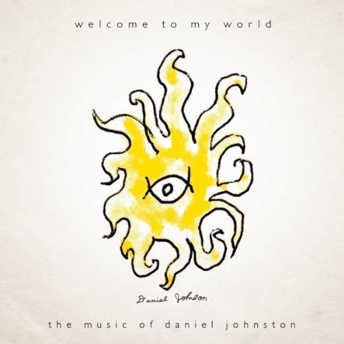 Welcome to My World: The Music of Daniel Johnston封面