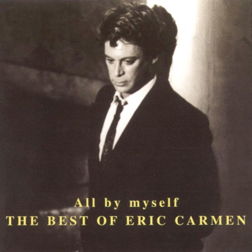 All by Myself: The Best of Eric Carmen封面