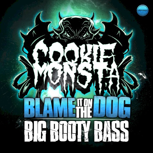 Blame It On the Dog / Big Booty Bass封面