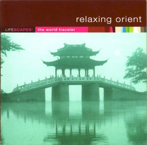 Lifescapes: The Relaxing Orient Collection封面