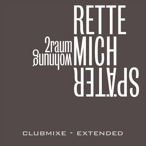 Rette Mich Spater Clubmixe- Extended封面