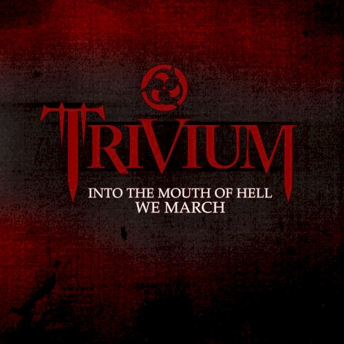 Into the Mouth of Hell We March封面