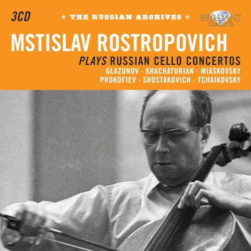 The Russian Archives: Mstislav Rostropovich plays Russian Cello Concertos封面