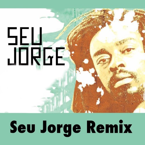 Seu Jorge Remix封面