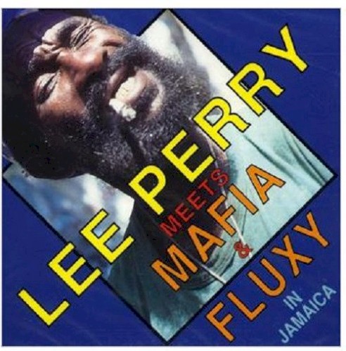 Lee Perry Meets Mafia & Fluxy in Jamaica封面
