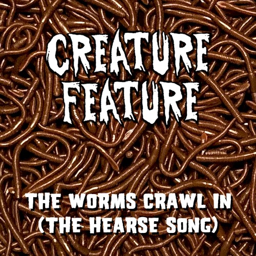 The Worms Crawl In (The Hearse Song)封面