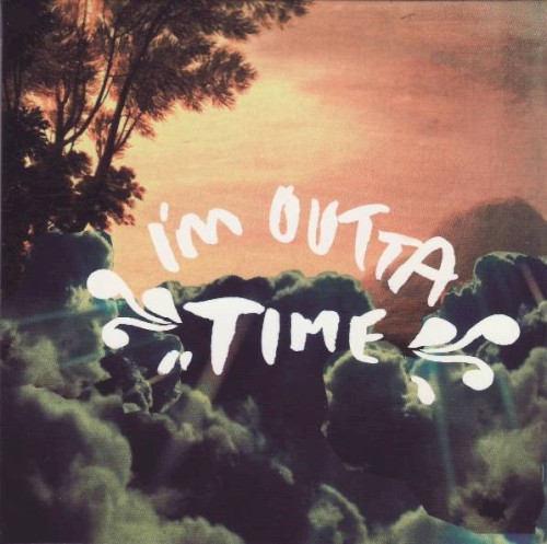 I’m Outta Time封面