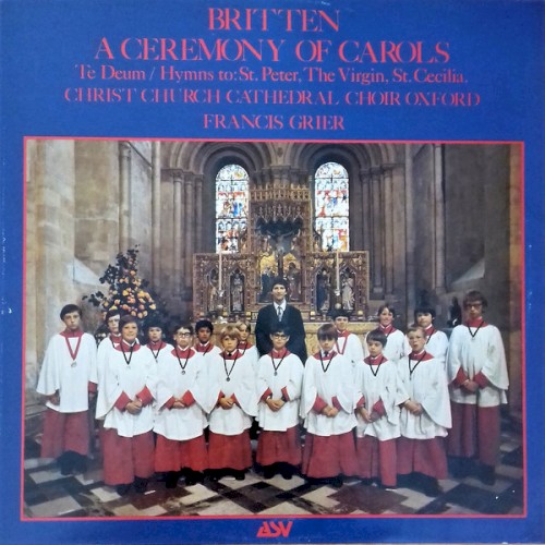 A Ceremony of Carols / Te Deum / Hymns to St. Peter, The Virgin, St. Cecilia封面
