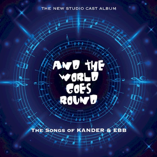And the World Goes Round: The Songs of Kander & Ebb封面