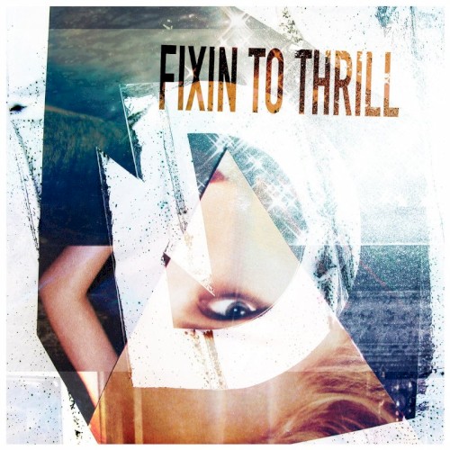 Fixin to Thrill封面