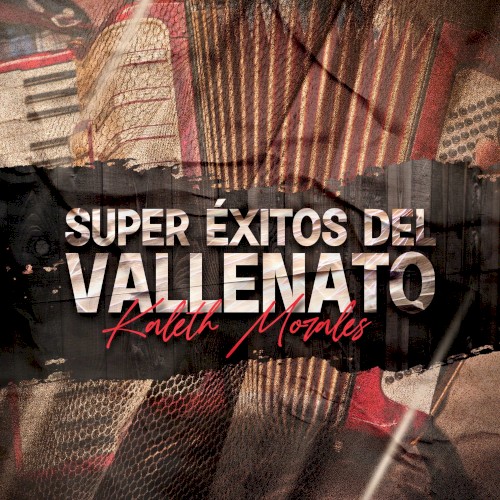 Super éxitos del vallenato Kaleth Morales封面