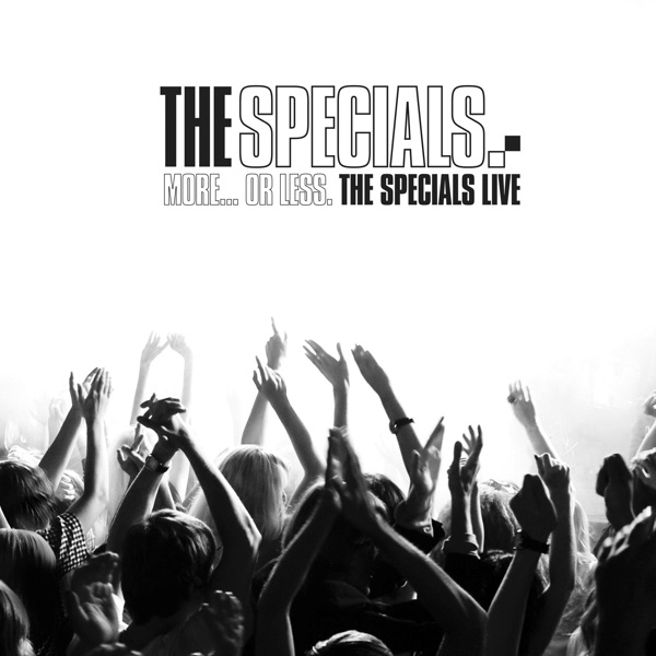 More… Or Less. – The Specials Live封面
