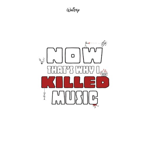NOW THAT'S WHY I KILLED MUSIC封面