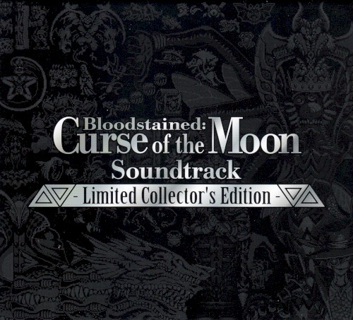Bloodstained: Curse of the Moon Soundtrack - Limited Collector's Edition -封面