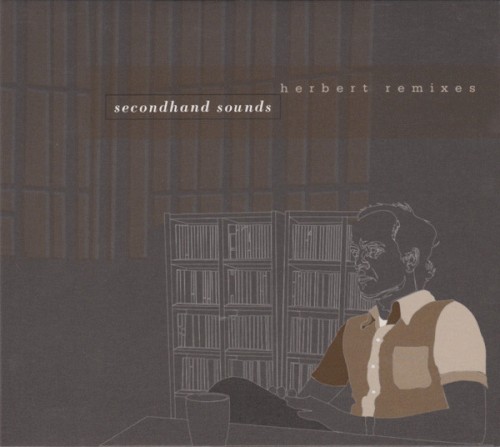 Secondhand Sounds: Herbert Remixes封面