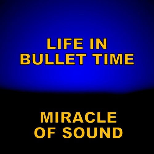 Life in Bullet Time封面