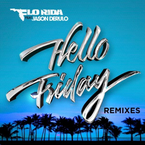 Hello Friday (Remixes)封面