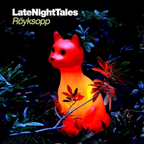 LateNightTales: Röyksopp封面