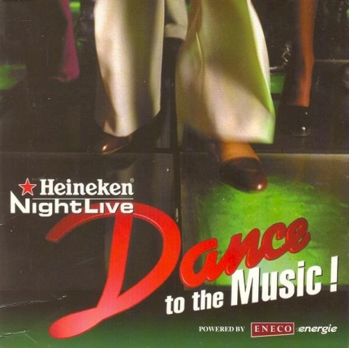 Heineken Night Live Dance to the Music!封面