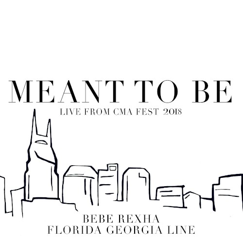 Meant to Be (live from CMA Fest 2018)封面