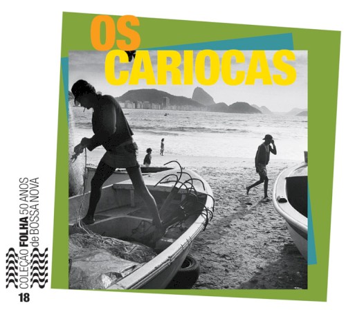 Coleção Folha 50 anos de bossa nova, volume 18: Os Cariocas封面