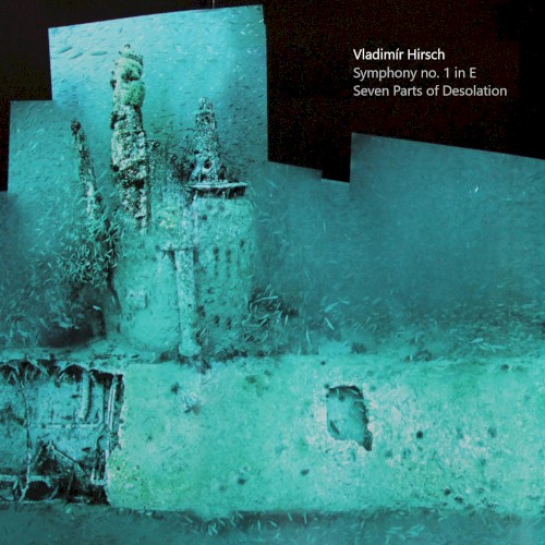 Symphony no. 1 in E / Seven Parts of Desolation封面