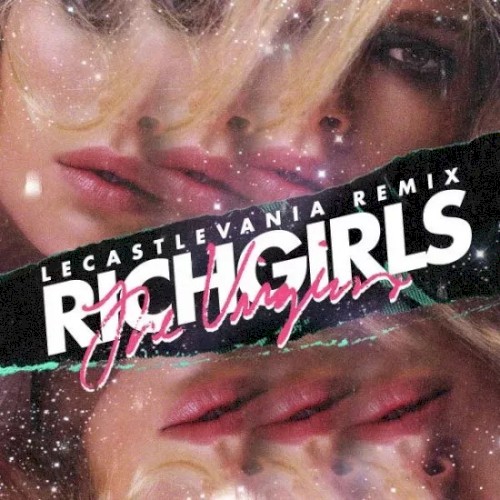 Rich Girls (Le Castle Vania's Spring Break No Parents Remix)封面