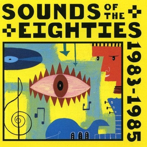 Sounds of the Eighties: The Rolling Stone Collection 1983–1985封面