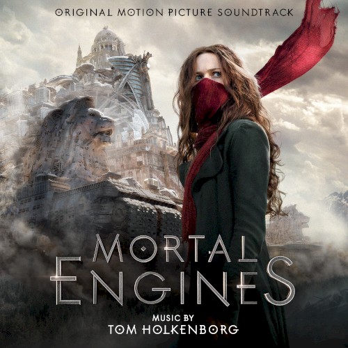 Mortal Engines (Original Motion Picture Soundtrack)封面