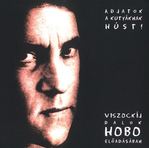 Adjatok a kutyáknak húst! (Viszockij-dalok)封面